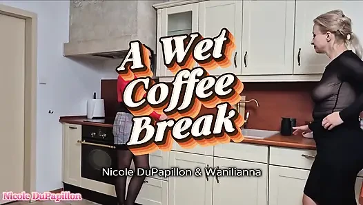 A Wet Coffeebreak