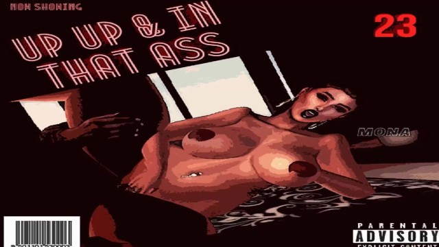 Up! Up! & In That Ass!