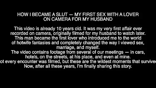 How I Became a Slut - My First Sex with a Lover on Camera for My Husband