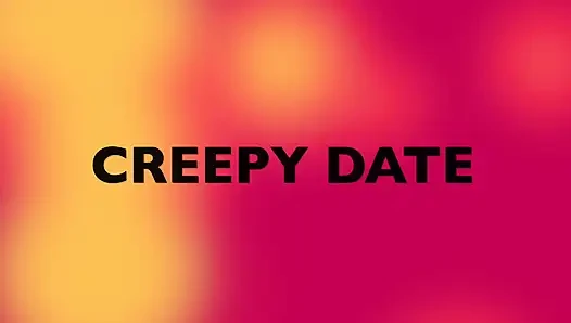 Creepy Date
