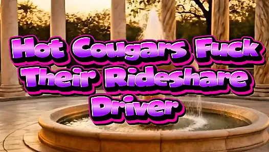 Two Hot Cougars, Fuck Their Rideshare Driver