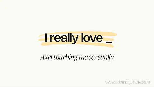 Axel Touching Me Sensually Trailer 3