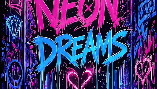 NEON DREAMS - INTO THE PORTAL WE FUCK