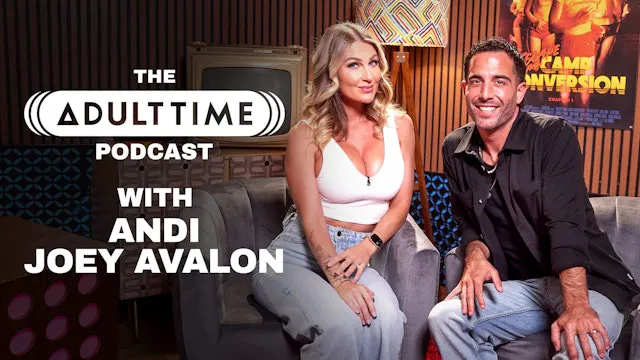 ANDI AVALON & JOEY AVALON - Hotwifing, Sounding, & Getting Doxxed - THE ADULT TIME PODCAST