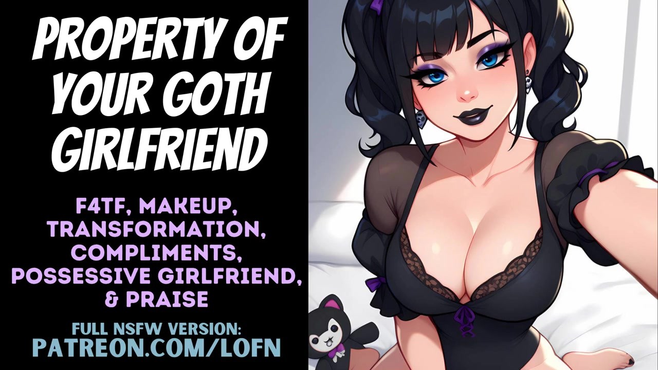 [F4TF] Property of your Goth Girlfriend [PATREON PREVIEW] [GENTLE FEMDOM] [GOTH MOMMY]