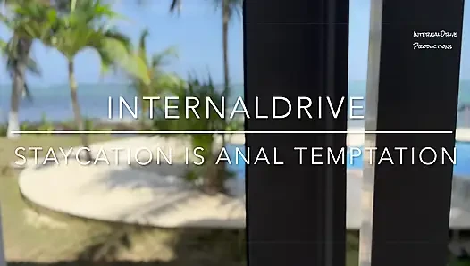Staycation is Anal Temptation