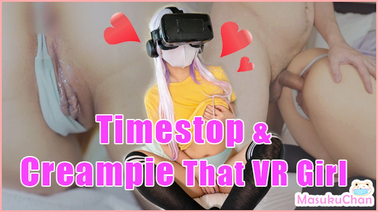 Timestop And Creampie My Roommate While She Masturbate in VR Set