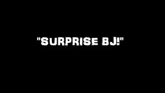 Surprise BJ