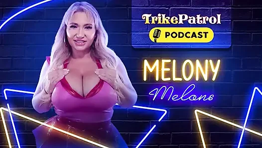 Trikepatrol Interview #82 - Melony Melons