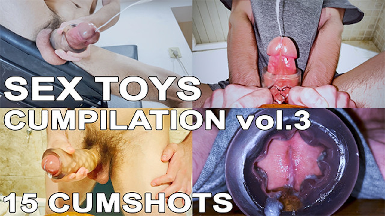 Sex Toys Cumpilation #3 - 15 Cumshots