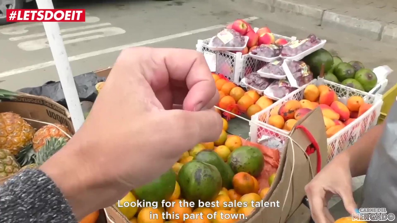 Latina goes from selling fruits to selling Pussy #LETSDOEIT