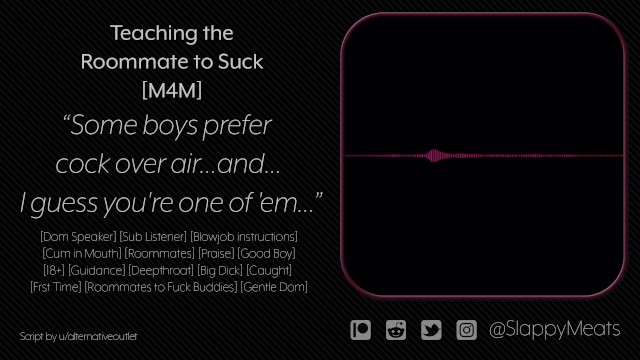 [M4M] Your Roommate Teaches You to Suck Dick Before Your Date [Audio] [Gentle Dom]