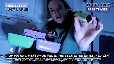 "POV Putting Makeup On You in the Back of an Unmarked Van"